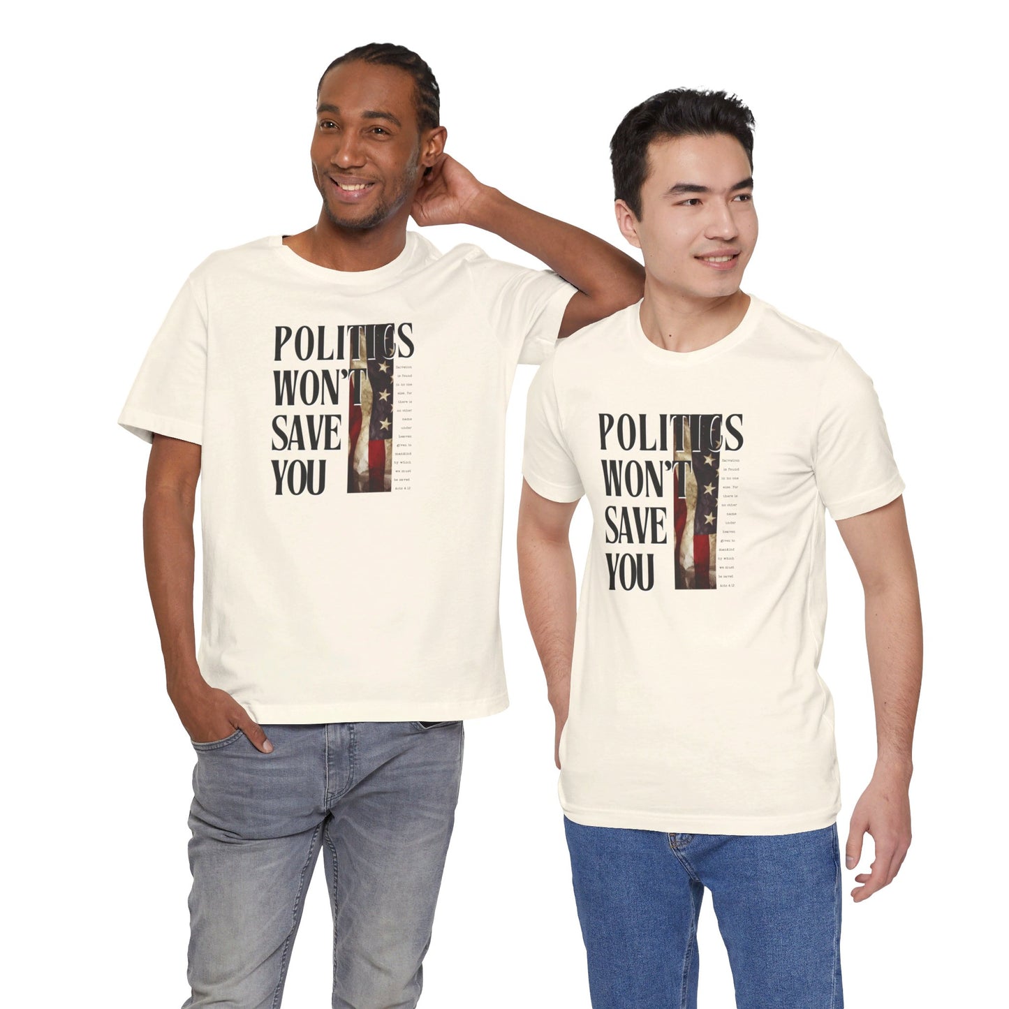 POLITICS WON'T SAVE YOU (CREAM-UNISEX)