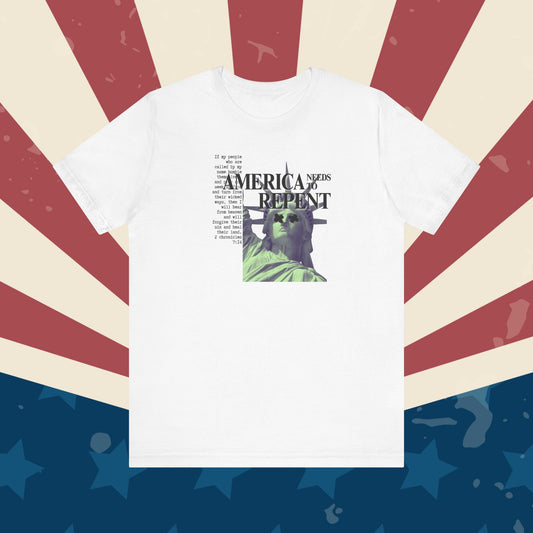 AMERICA NEEDS TO REPENT (WHITE-UNISEX)