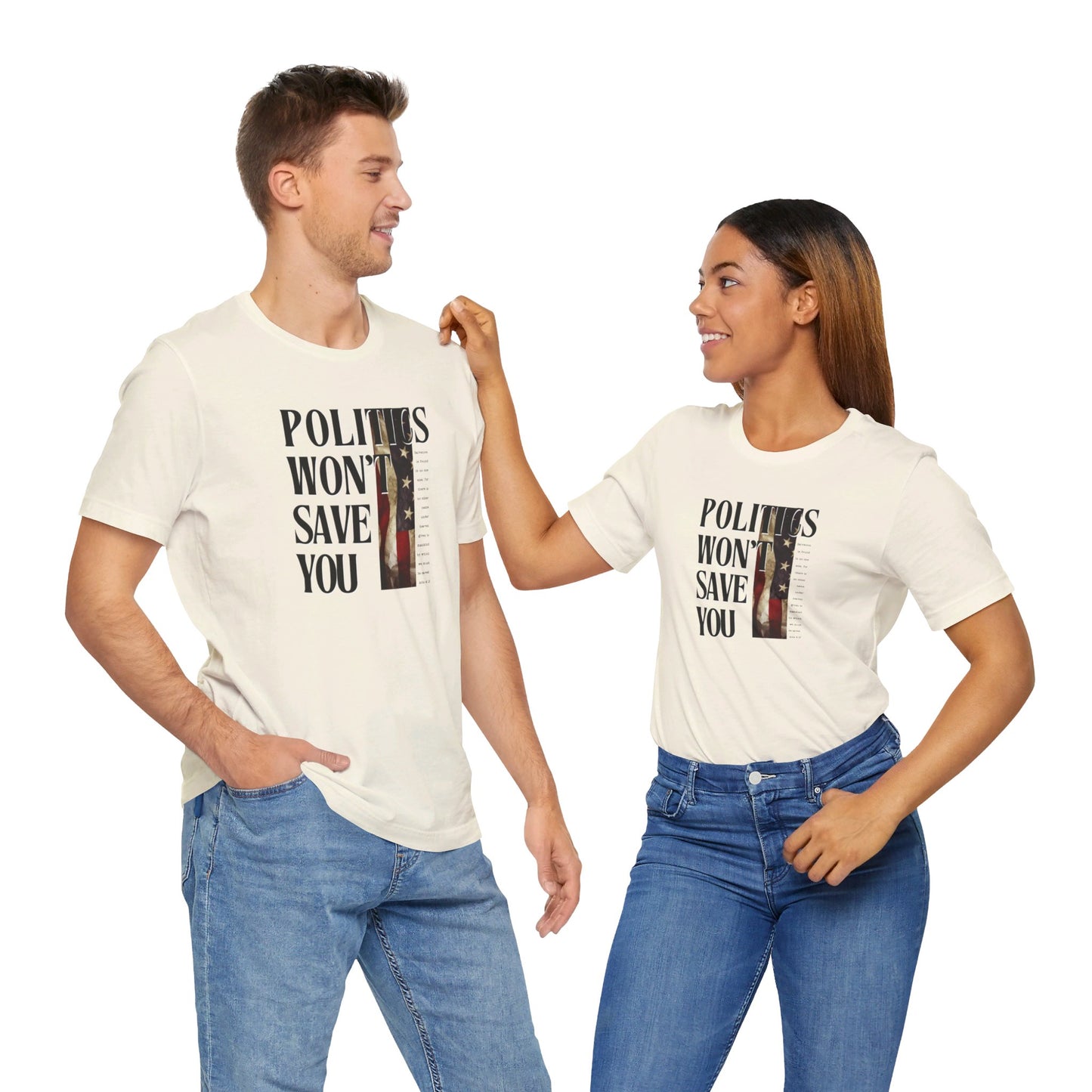 POLITICS WON'T SAVE YOU (CREAM-UNISEX)