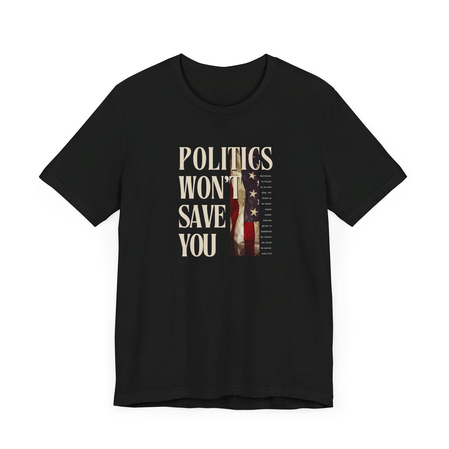 POLITICS WON'T SAVE YOU (BLACK-UNISEX)